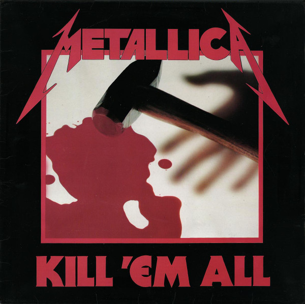 Metallica — Kill 'Em All